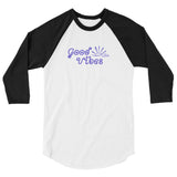 Good Vibes 3/4 sleeve raglan shirt