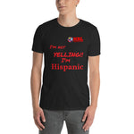 I'm not YELLING Short-Sleeve Unisex T-Shirt