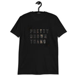 Pretty Brown Thang Short-Sleeve Unisex T-Shirt