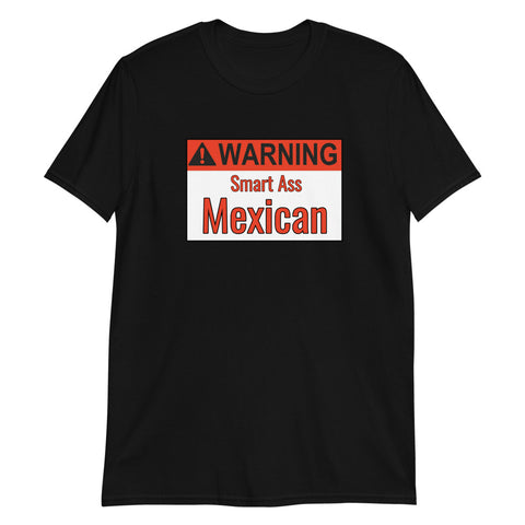 Warning Mexican Short-Sleeve Unisex T-Shirt