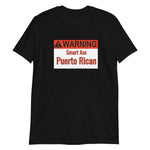 Warning Puerto Rican Short-Sleeve Unisex T-Shirt
