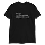 I've got no time for Short-Sleeve Unisex T-Shirt