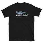 Bitch Please Chicago Short-Sleeve Unisex T-Shirt