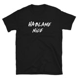 Hablame Nice Short-Sleeve Unisex T-Shirt