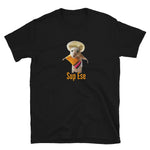 Sup Ese Short-Sleeve Unisex T-Shirt