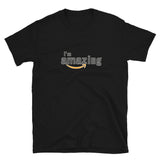 I'm amazing Short-Sleeve Unisex T-Shirt