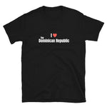 I Love The Dominican Republic Short-Sleeve Unisex T-Shirt