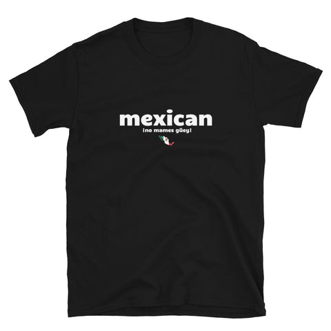 Mexico no mames Saying Short-Sleeve Unisex T-Shirt