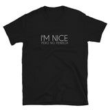 I'm nice Pero No Pendeja Short-Sleeve Unisex T-Shirt
