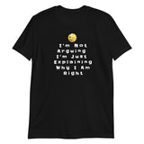 I'm Not Arguing Short-Sleeve Unisex T-Shirt
