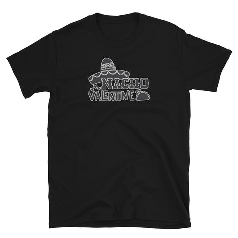 Nacho Valentine Short-Sleeve Unisex T-Shirt