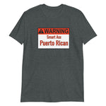 Warning Puerto Rican Short-Sleeve Unisex T-Shirt