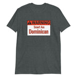 Warning Dominican Short-Sleeve Unisex T-Shirt