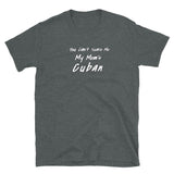 You can't scare me Cuba Short-Sleeve Unisex T-Shirt