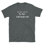 You can't scare me Salvadorian Short-Sleeve Unisex T-Shirt