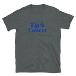 Fuck Cancer Blue Short-Sleeve Unisex T-Shirt