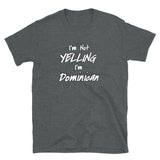 Yelling Dominican Short-Sleeve Unisex T-Shirt