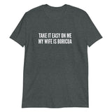 Take it easy on me Boricua Short-Sleeve Unisex T-Shirt