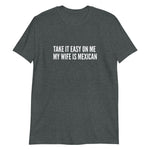 Take it easy on me Mexico Short-Sleeve Unisex T-Shirt