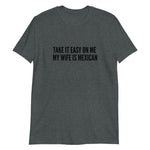 Take it easy on me Mexico Short-Sleeve Unisex T-Shirt