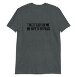 Take it easy on me Hispanic Short-Sleeve Unisex T-Shirt