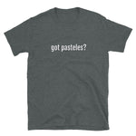 got pasteles? Short-Sleeve Unisex T-Shirt