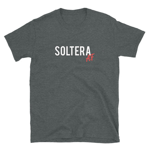 Soltera AF Short-Sleeve Unisex T-Shirt