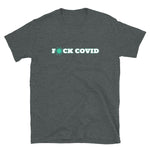 Fuck Covid Short-Sleeve Unisex T-Shirt