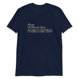 I've got no time for Short-Sleeve Unisex T-Shirt