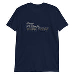 I've got no time for Short-Sleeve Unisex T-Shirt