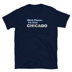 Bitch Please Chicago Short-Sleeve Unisex T-Shirt