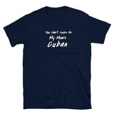 You can't scare me Cuba Short-Sleeve Unisex T-Shirt