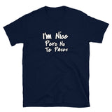 Spanglish I'm Nice Pero ... Short-Sleeve Unisex T-Shirt