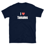 I Love Tamales Short-Sleeve Unisex T-Shirt