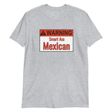 Warning Mexican Short-Sleeve Unisex T-Shirt