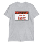 Warning Latinx Short-Sleeve Unisex T-Shirt