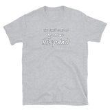 You can't scare me Hispanic Short-Sleeve Unisex T-Shirt