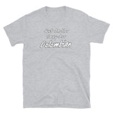 Sexy Ass Colombian Short-Sleeve Unisex T-Shirt