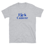 Fuck Cancer Blue Short-Sleeve Unisex T-Shirt