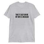 Take it easy on me Mexico Short-Sleeve Unisex T-Shirt