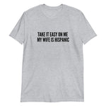 Take it easy on me Hispanic Short-Sleeve Unisex T-Shirt