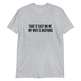 Take it easy on me Hispanic Short-Sleeve Unisex T-Shirt