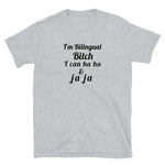 I'm Bilingual Bitch Short-Sleeve Unisex T-Shirt