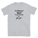 I'm Bilingual Bitch Short-Sleeve Unisex T-Shirt
