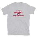 You Bet Your Nalgas I'm Puerto Rico Short-Sleeve Unisex T-Shirt