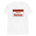 Warning Mexican Short-Sleeve Unisex T-Shirt