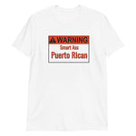 Warning Puerto Rican Short-Sleeve Unisex T-Shirt