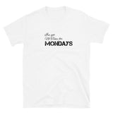 I've got no time for Short-Sleeve Unisex T-Shirt