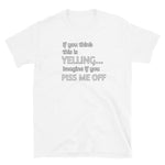 Yelling Short-Sleeve Unisex T-Shirt