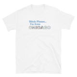 Bitch Please Chicago Short-Sleeve Unisex T-Shirt